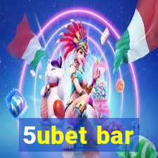 5ubet bar